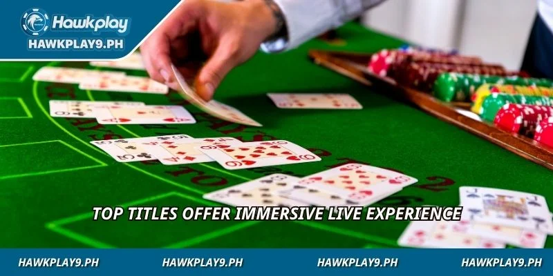 Top titles offer immersive live experience