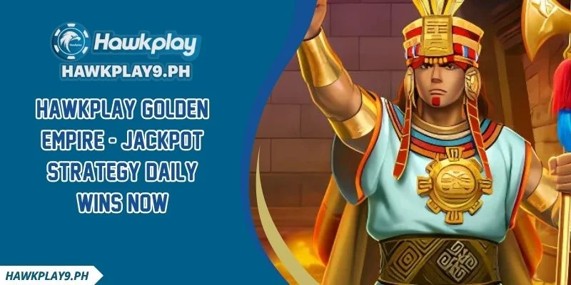 HAWKPLAY Golden Empire - Jackpot Strategy Daily Wins Now