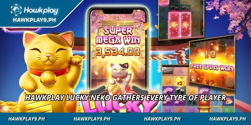 HAWKPLAY Lucky Neko gathers every type of player