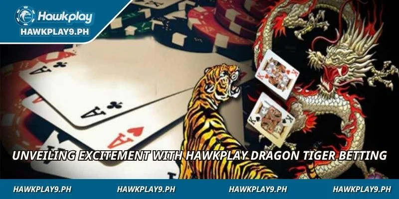 Unveiling excitement with HAWKPLAY Dragon Tiger betting