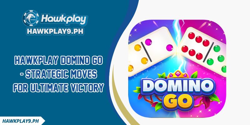 HAWKPLAY Domino Go - Strategic Moves For Ultimate Victory