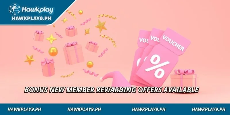 Bonus new member rewarding offers available