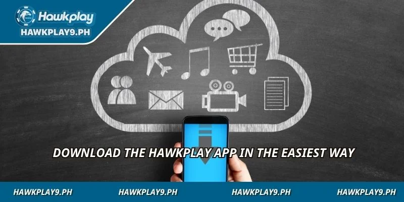 Download the HAWKPLAY app in the easiest way