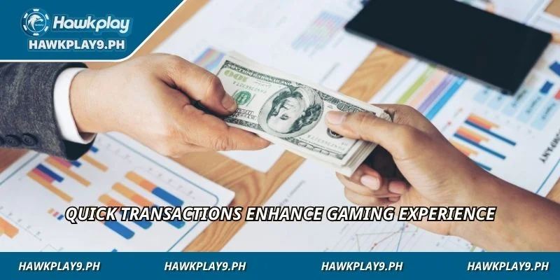 Quick transactions enhance gaming experience