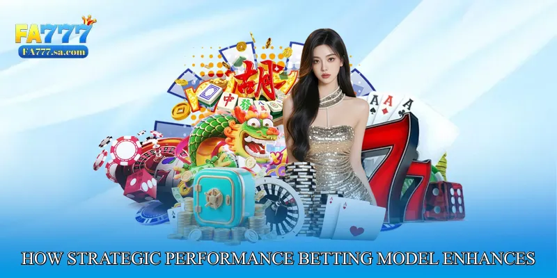 How Strategic Performance Betting Model Enhances Analysis