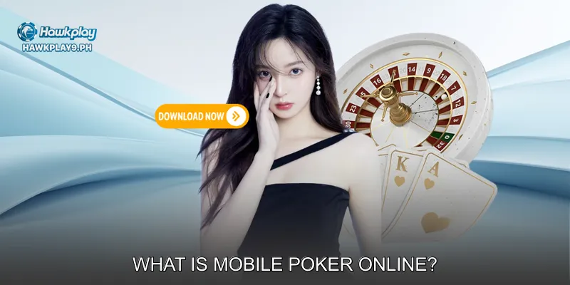 What is Mobile Poker Online?