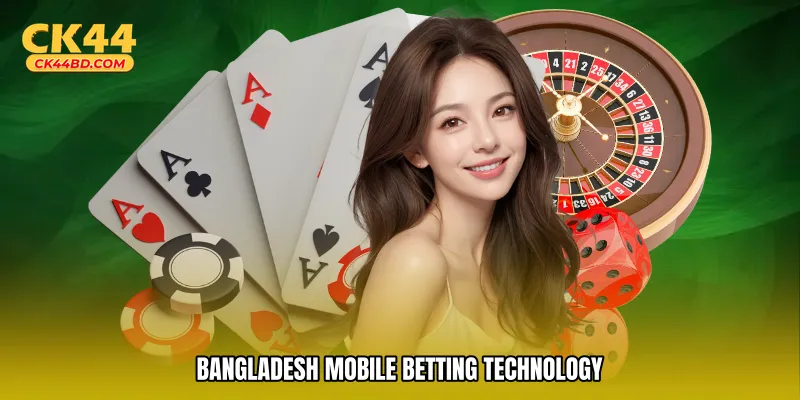 Bangladesh mobile betting technology