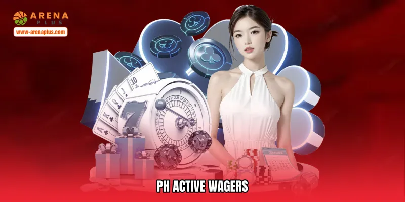 PH active wagers
