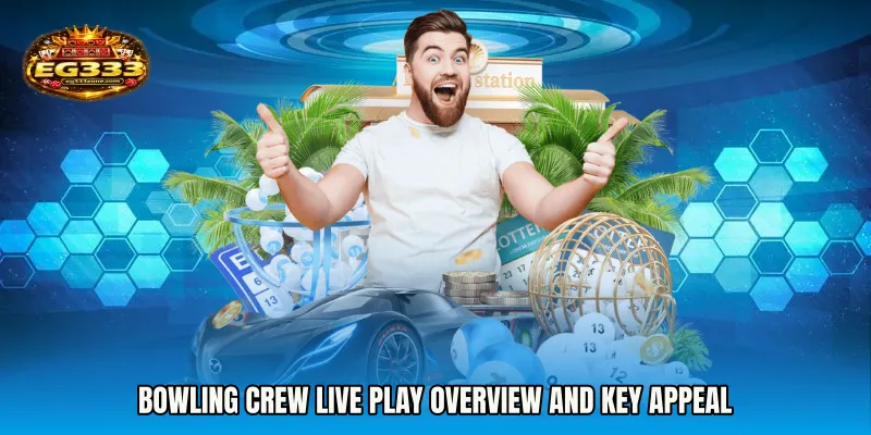 Bowling Crew live play overview and key appeal