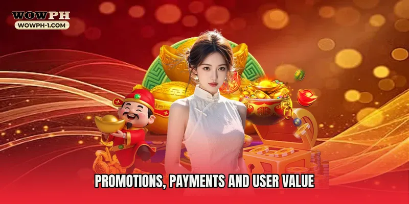 Promotions, Payments and User Value